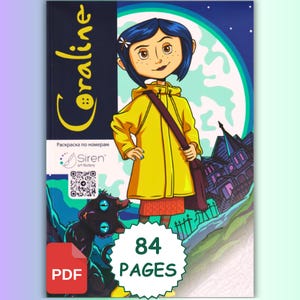 Könnte beinhalten: Ein Malbuch nach Zahlen mit dem Titel Coraline, das eine Figur im gelben Regenmantel und eine schwarze Katze vor einem Vollmond zeigt. Das Cover enthält den Text Coraline, Siren art factory und ein Abzeichen mit der Aufschrift 84 PAGES.
