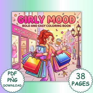 May include: A coloring book cover titled "Girly Mood" with a cartoon illustration of a woman dropping shopping bags and a coffee cup. The cover also includes the text "Bold and Easy Coloring Book", "Moda Girly", and "38 Pages".