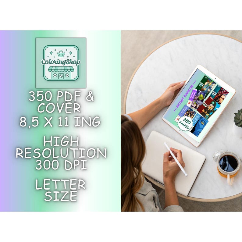 May include: A digital coloring book collection featuring 350 PDF pages at 8.5 x 11 inches and 300 DPI resolution. The product includes a cover and is displayed on a tablet screen showing various character illustrations and the text 350 PAGES.
