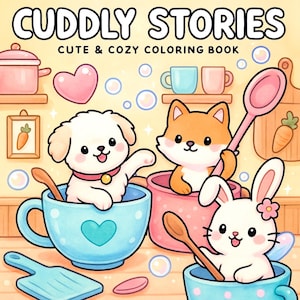 May include: A vibrant illustration for a colouring book cover, "Cuddly Stories." It shows a dog, fox, and bunny in teacups with spoons. The background has kitchen items and the text "Cute & Cozy Coloring Book." The overall design is bright and cheerful.