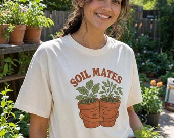 Maglietta "Soil Mates" - Regalo divertente per coppie amanti delle piante - Maglietta di San Valentino con gioco di parole a tema giardinaggio