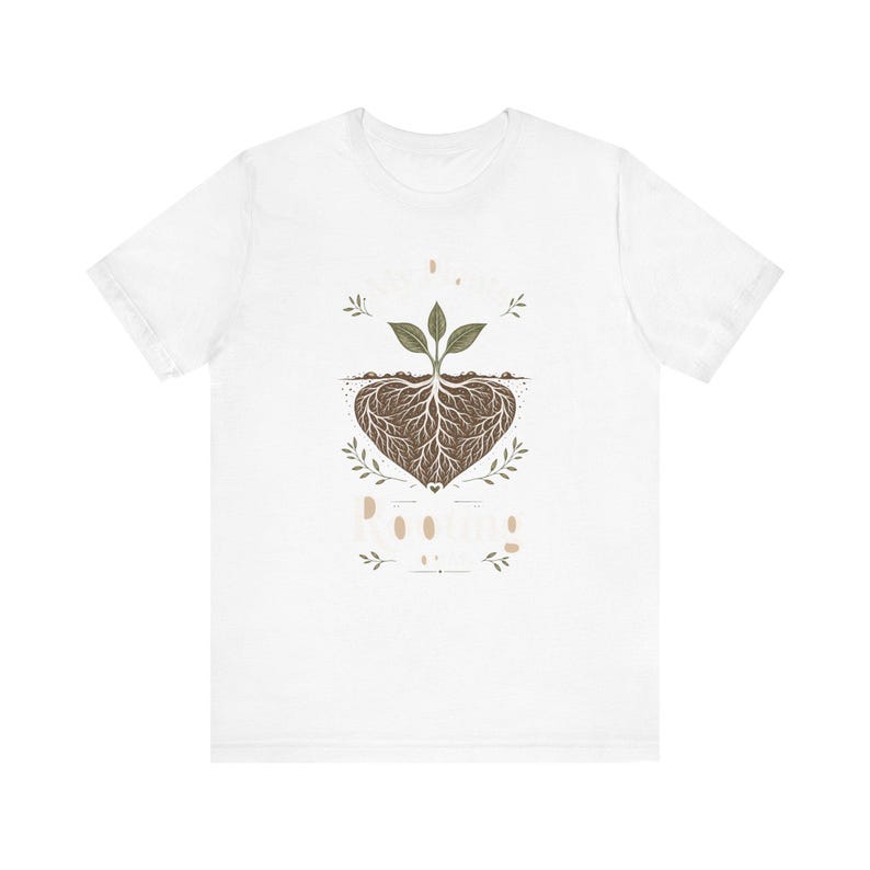 Rooting For You motivational plant t-shirt