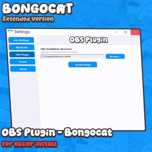 May include: A digital software interface window titled BONGOCAT Extended Version with a blue sidebar containing buttons for Key Bindings, Wardrobe, OBS Plugin, Sound, and About. The main area displays OBS Plugin settings with a file path input field.