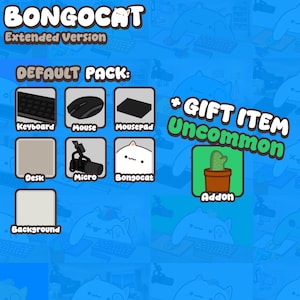 May include: A digital asset pack titled BONGOCAT Extended Version featuring a Default Pack with icons for a keyboard, mouse, mousepad, desk, microphone, and bongo cat, plus a green uncommon cactus gift item addon on a blue background.