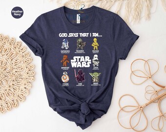 God Says That I Am Shirt, Star Wars Shirt, Disney Gift Tee, Star Wars Fan Shirt, God Says Shirt, Disney Fan Shirt, Star Wars Gift Shirt