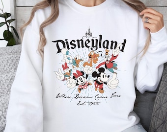 Where Dreams Come True Shirt, Disneyland Mickey & Friends Shirt,Disney Vacation Shirt, Disney Sweatshirt, Disneyland Shirt,Disneyworld Shirt