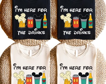 Disney Inspired Drinks T-Shirt, I'm Here for the Drinks Tee, Magic Kingdom Drinking Shirt, Funny Drinking Top