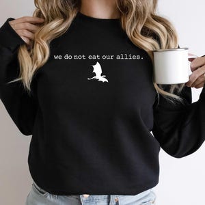 We Do Not Eat Our Allies Shirt, Dragon Sweatshirt, Basgiath War College Tee, Fourth Wing Shirt, Fly Or Die Tee, Dragon Rider Tee, Book Shirt