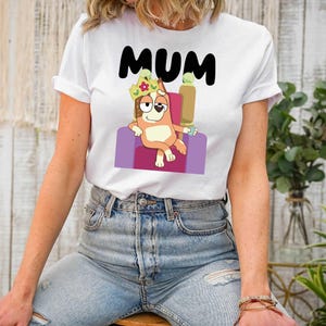 Bluey Mum Shirt, Family Shirt, Mum Bluey Birthday Party Shirt, Chili Shirt, Disney Shirt, Mom Shirt, Chili Shirt, Mother&#39;s Day Shirt, Gift