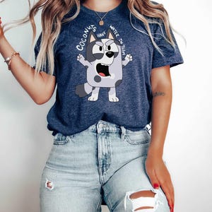 Bluey Muffin Coconuts Have Water In Them Shirt, Disney Shirt, Bluey Muffin Shirt, Muffin Shirt, Bluey Kids Tee, Muffin Bluey Gift,Muffin Tee