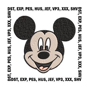 May include: An embroidery design of the Mickey Mouse character head featuring black ears, a tan face, and a smiling expression. The text DST, EXP, PES, HUS, JEF, VP3, XXX, SHV is repeated along the four borders of the square frame.