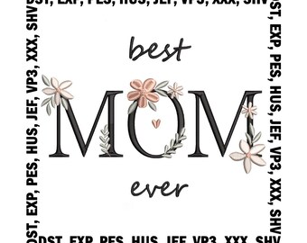 Mom Ever Floral Embroidery Design (Digital Download