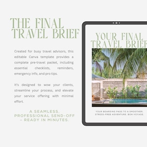 May include: A digital Canva template titled "The Final Travel Brief" with text in a light green font. The template includes checklists, reminders, and emergency information. A photo of a pool and palm trees is on the right.