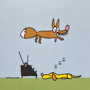 May include: A greeting card with a cartoon illustration. A brown fox with a white-tipped tail and a toothy grin floats above a sleeping yellow dog. A black television is next to the dog. The text reads, "I've been meaning to write..."
