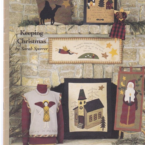 Keeping Christmas Pattern Book ~ Framed Sampler ~ Angel Doll ~ Wall Quilt ~ Vest ~ Banner ~ Table Runner ~ Pillow Projects