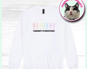 Community is Resistance T-Shirt: Social Activism, Equal Rights