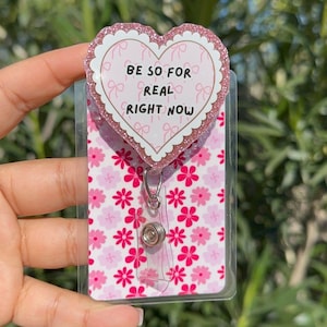 Be so for real right nowb Badge Reel | funny badge reel |retractable badge reel | nurse badge reel | coworker gift | medical badge reel