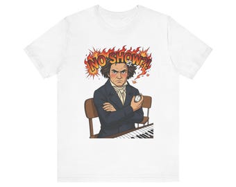 Keine Shows Beethoven T-Shirt | Lustiges klassische Musik Tee