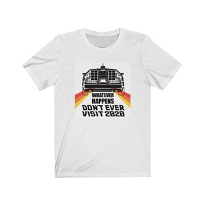 Don&#39;t Visit 2020 Delorean Back to the Future 80s T-shirt Funny Vintage Aesthetic
