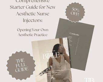 Nurse Injector Starter Guide: Open Your Med Spa - The Comprehensive Starter Guide for New Aesthetic Nurse Injectors (Digital Download)