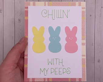 Handmade Easter Card, Chillin' with my Peeps, Bunny Peeps Card