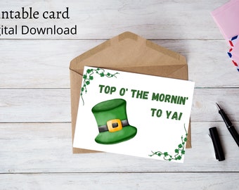 Printable St. Patrick's Day Card, Top O' The Mornin' to ya!