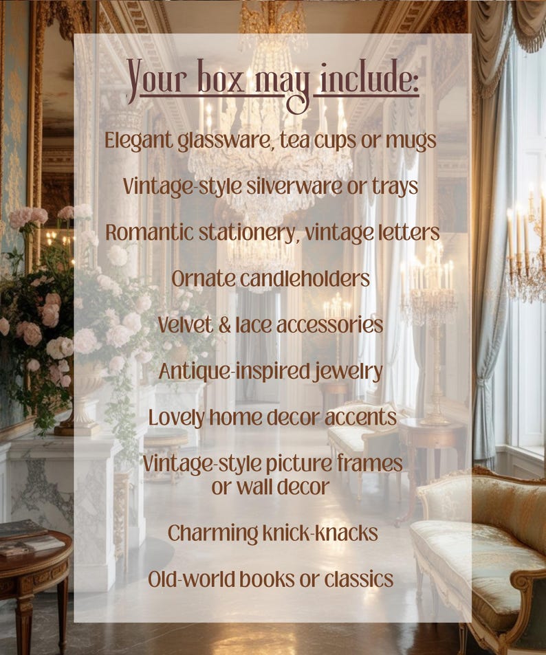 May include: A list of potential items in a box, including elegant glassware, vintage silverware, romantic stationery, ornate candleholders, velvet accessories, antique jewelry, home decor, picture frames, knick-knacks, and old books. The text is displayed over a blurred background.