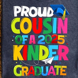 Proud cousin of a 2025 kindergarten graduate PNG, Proud cousin PNG tshirt design, Graduation 2025 PNG, Class of 2025 png cut files
