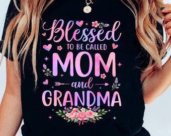Blessed To Be Called Mom And Grandma Floral Mother's Day PNG, Sublimation Design (Digital Download)