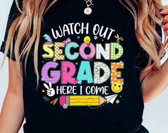 Watch Out Second Grade Here I Come Back to School Girls Kids Png, Student, Teacher Funny Shirt Design
