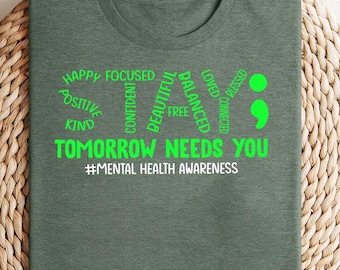 Stay Tomorrow Needs You Mental Health Matters Awareness PNG, Sublimation Design (Digital Download)