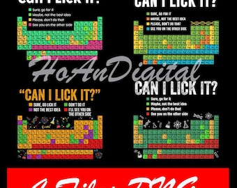 4+ Files Can I Lick It Periodic Table Funny Science Teacher Student Png, Digital Download