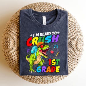 I'm Ready To Crush First Grade Back To School Dinosaur png, I'm Ready To Crush png, Dino Png, Back to School,Digital download