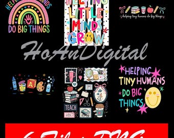 5+ Files Helping Tiny Humans Do Big Things Back To School Teacher Png, Digital Download