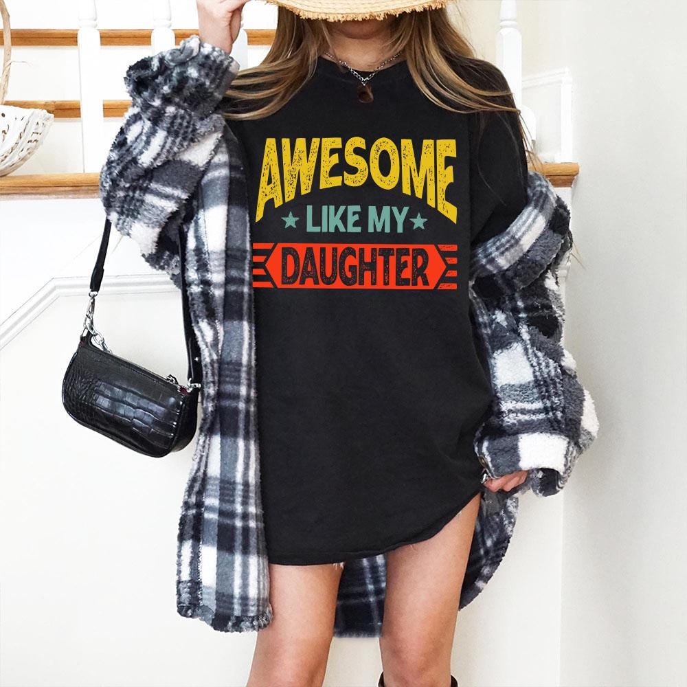 Awesome Like My Daughter Png| Funny Shirt Png- Fathers Day Gift - Gift from Son - Dad Shirt Png - Husband Shirt Png, Funny Gift for Dad