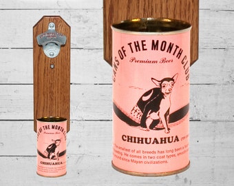 Chihuahua Dog Wall Mounted Bottle Opener with Vintage Pink Beer Can of the Month Cap Catcher