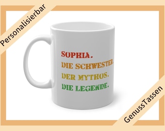 Personalisierte Kaffeetasse mit Name Die Schwester Tasse mit Name Tasse mit Spruch Geschenk personalisiert Geschenkidee Lustige Tasse