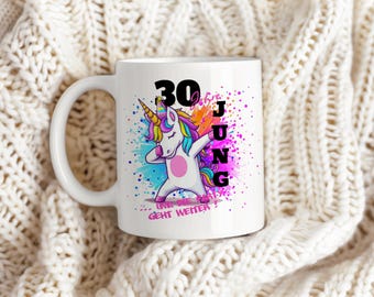 Mug for 30th birthday birthday gift 30 years gift birthday gift animal motif unicorn mug pleasure cups