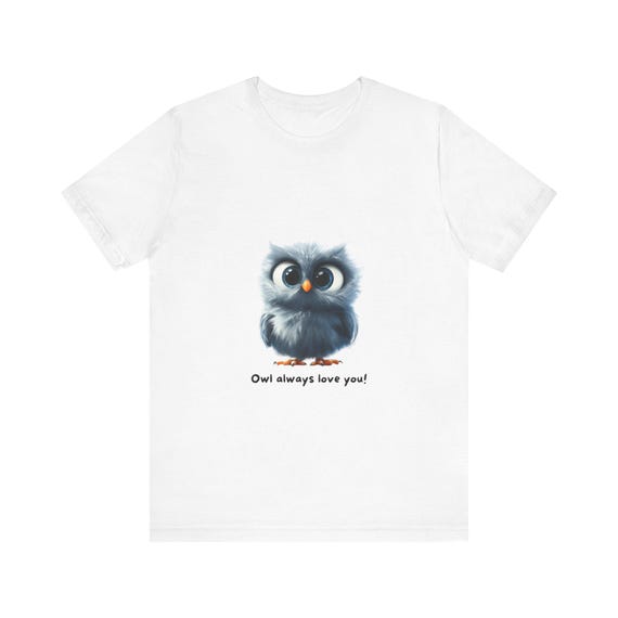 Owl Always Love You Shirt - Unisex Airlume Cotton Tee