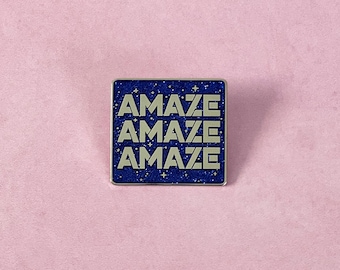 AMAZE AMAZE AMAZE Lapel Pin