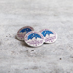 To The Stars Who Listen Lapel Pin