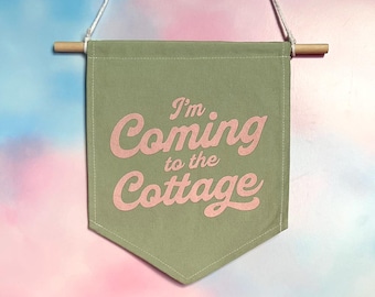 I'M COMING to the COTTAGE Hand Dyed Pin Banner
