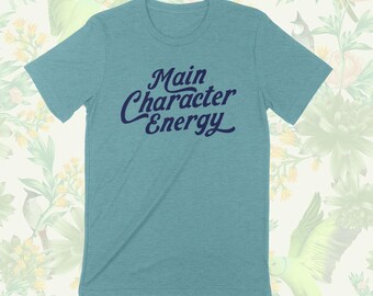 MAIN CHARACTER ENERGY Unisex T-shirt Unisex T-shirt