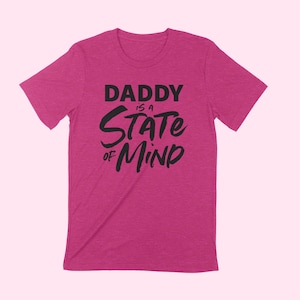 DADDY is a STATE of MIND Unisex T-shirt