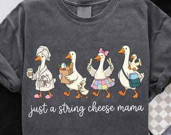 Comfort Colors® Just A String Cheese Mama Shirt, Coquette Silly Goose Mom T-shirt, Mother Day Shirt, Funny Mom Saying Tee, Gift for Mother