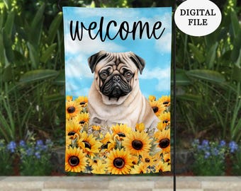 DIGITAL FILE, Floral Pug Dog Welcome Garden Flag PNG 12 x 18 Sublimation Flags Design Instant Download, Pug Sunflower Yard Flag Jpg