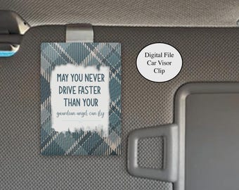 DIGITAL FILE, Father's Day Gift Memorial Visor Clip, Custom Memorial Visor Clip, Never Drive Faster Than Guardian Angel, Memorial Gift Man