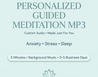 Personalized Anxiety Relief, Custom Guided Meditation MP3, Background Music, 3–5 Business Days