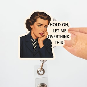 Bobine de badge trop réfléchie, accrochez-vous, laissez-moi trop penser à ce porte-carte d'identité, humour anxieux, cadeau pour collègue, tour de cou étudiant, personnel de bureau