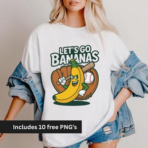 Let&#39;s Go Bananas Baseball PNG Funny Banana Playing Baseball, Digital Download for Sublimation Designs